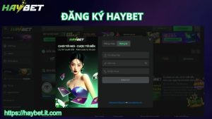 Điều kiện cần để đăng ký HAYBET thành công